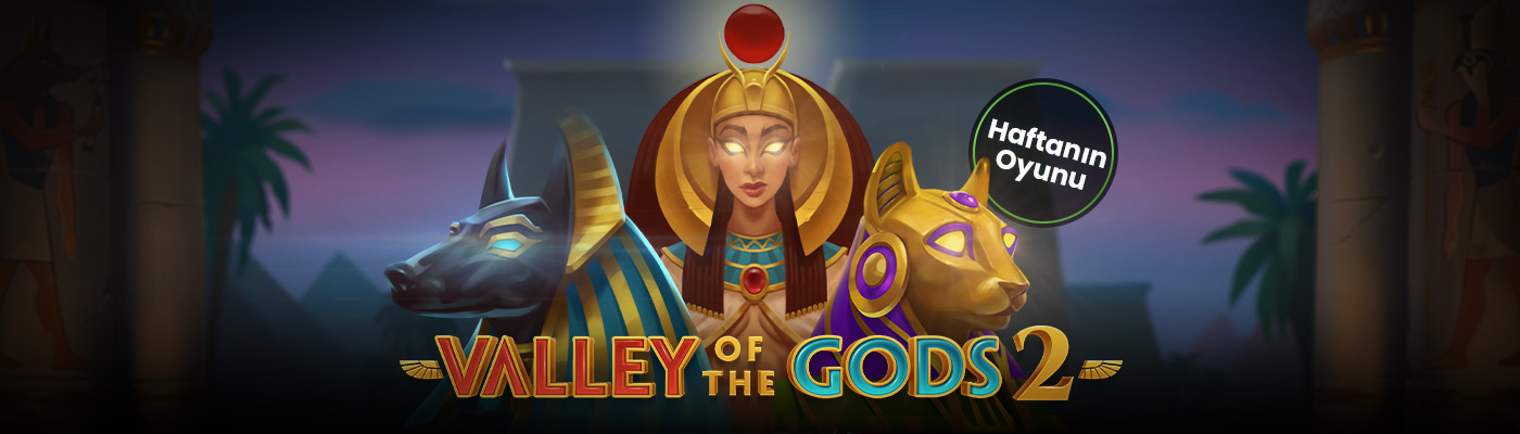 Haftanın Oyunu İle 500 TL Bonus valley of the gods 2